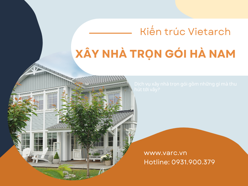 Bạn có biết dịch vụ xây nhà trọn gói Hà Nam bao gồm những gì?