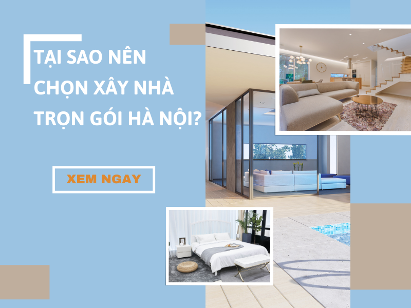 Mách bạn nhà thầu xây nhà trọn gói Hà Nội đảm bảo chất lượng