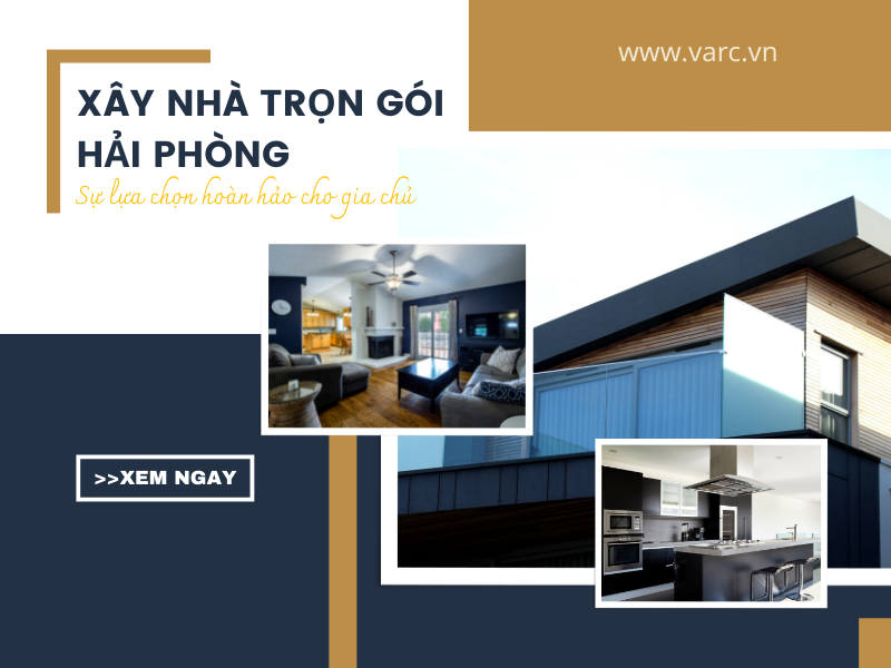 Xây nhà trọn gói Hải Phòng – Sự lựa chọn hoàn hảo cho gia chủ