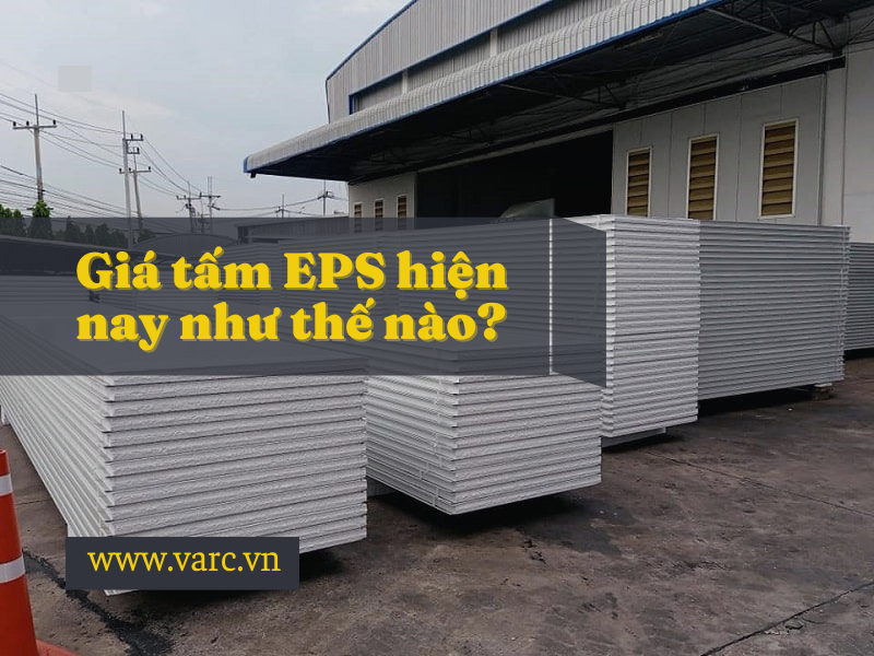 Giá tấm EPS hiện nay như thế nào? Bao nhiêu tiền/m2?