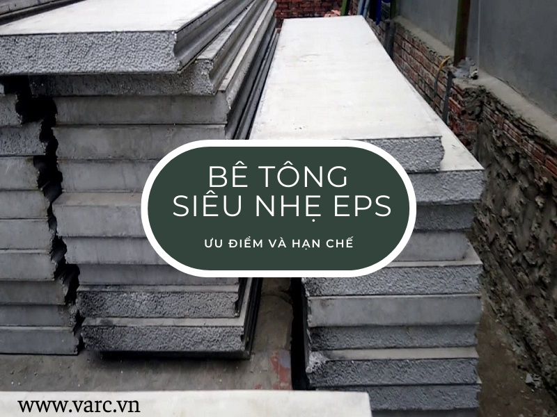 Ưu điểm và nhược điểm của tấm sàn bê tông siêu nhẹ EPS