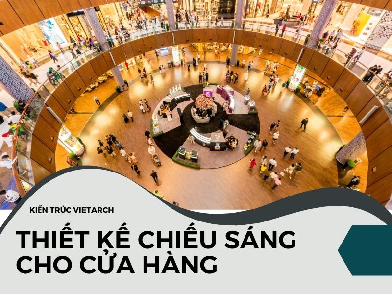 Nguyên tắc thiết kế chiếu sáng cho cửa hàng 