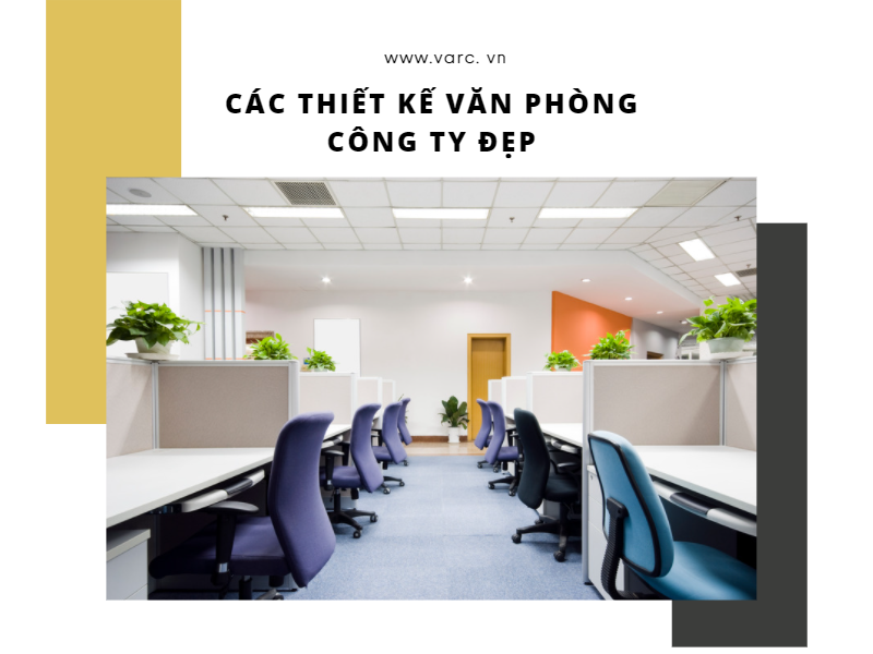 Xem ngay các mẫu thiết kế văn phòng công ty đẹp, cực chất