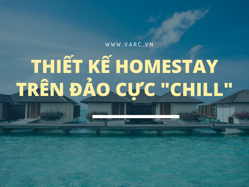 Muôn kiểu thiết kế homestay trên đảo “đốn tim” du khách