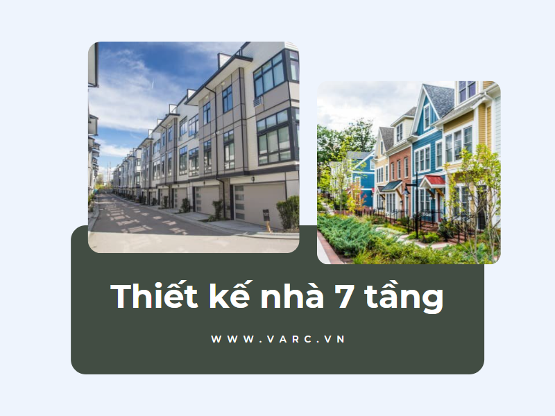 Thiết kế nhà 7 tầng không bao giờ lỗi mốt