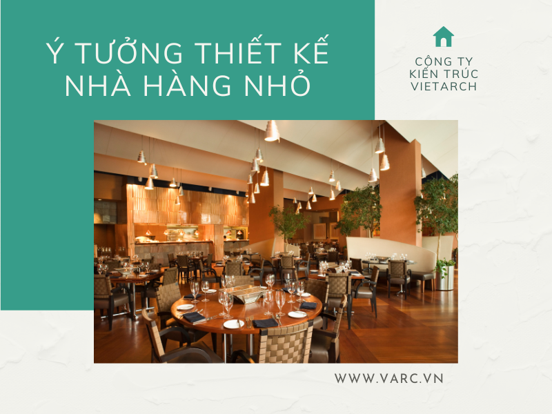 TOP 10 ý tưởng thiết kế nhà hàng nhỏ độc đáo hút khách