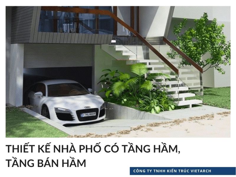 Nhà phố có tầng hầm, tầng bán hầm. Ưu, nhược điểm