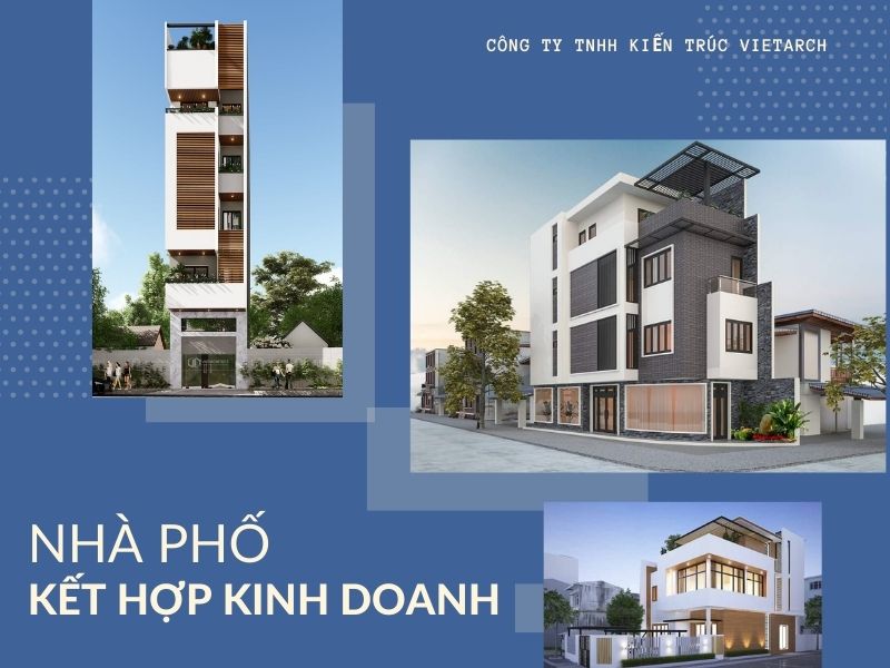 Thiết kế nhà phố kết hợp kinh doanh mô hình tận dụng tối đa giá trị