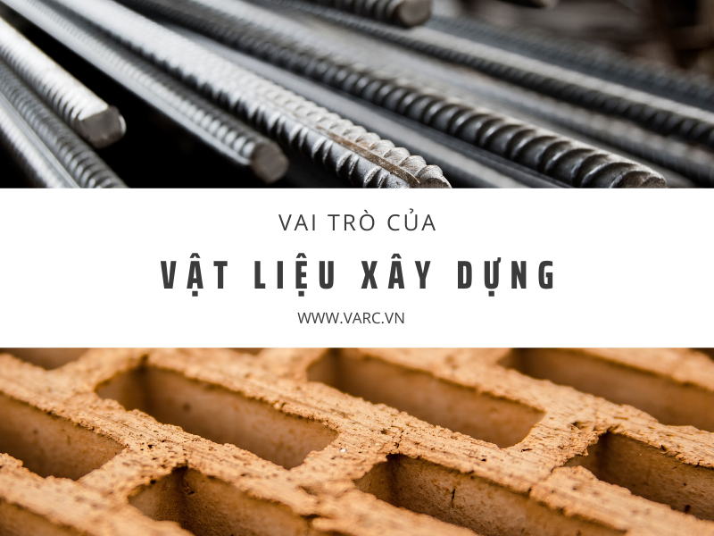 Vai trò của vật liệu xây dựng chủ đầu tư cần biết