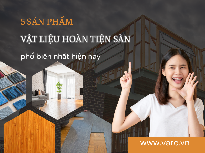 TOP 5 loại vật liệu hoàn thiện sàn “hot” nhất hiện nay